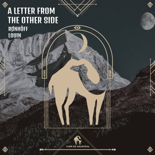 Cafe De Anatolia, Rønhöff, Louin - A Letter From the Other Side [CDALAB216]